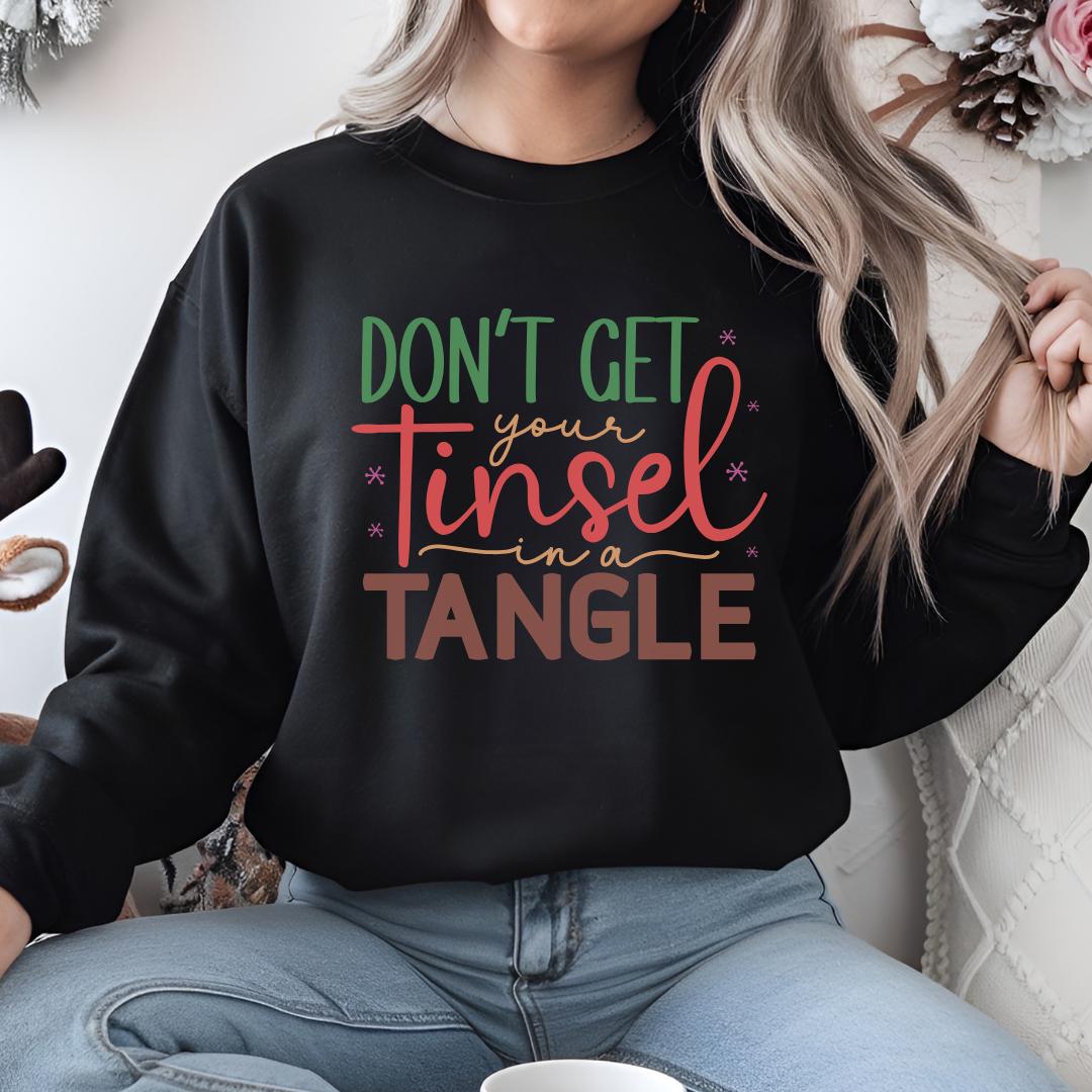 Don’t Get Your Tinsel in a Tangle Sweatshirt | Cozy Holiday Apparel | Perfect for Christmas Cheer