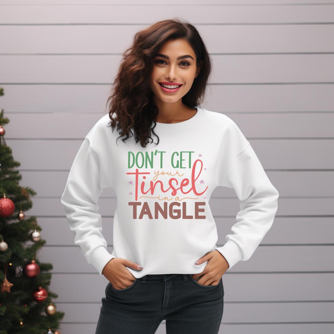 Don’t Get Your Tinsel in a Tangle Sweatshirt | Cozy Holiday Apparel | Perfect for Christmas Cheer