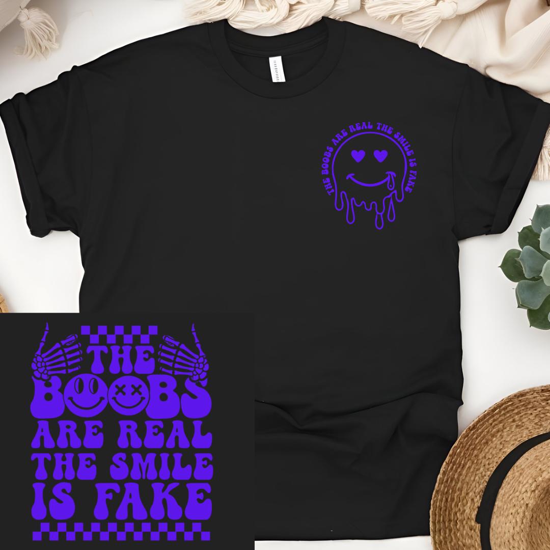 Bold and Witty Tee: Make a Statement with 'The Boobs Are Real, The Smile is Fake Shirt