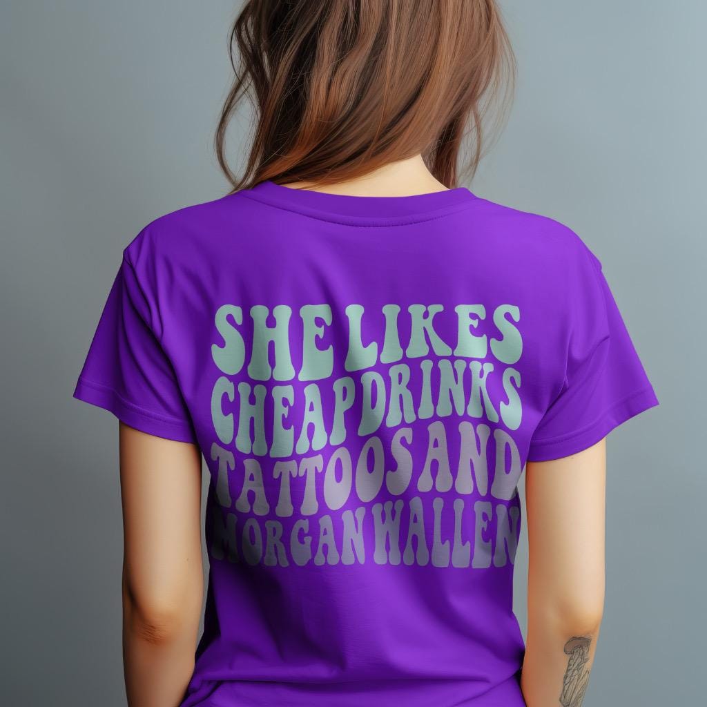 She Likes Cheap Drinks, Tattoos, and Morgan Wallen T-Shirt | Perfect Gift for Country Music Fans