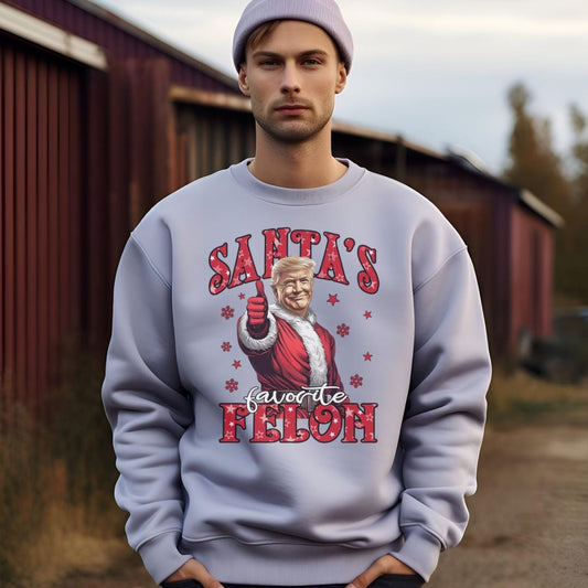 Unisex Santa's Favorite Felon Trump Sweatshirt – Cozy, Comfy, and Controversially Fun!