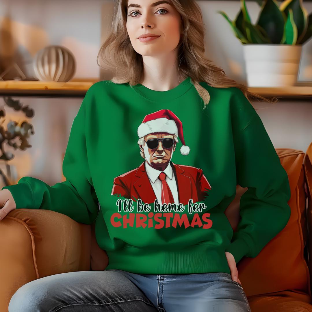 Unisex "I'll Be Home for Christmas" Trump Sweatshirt - Cozy Holiday Apparel for Supporters