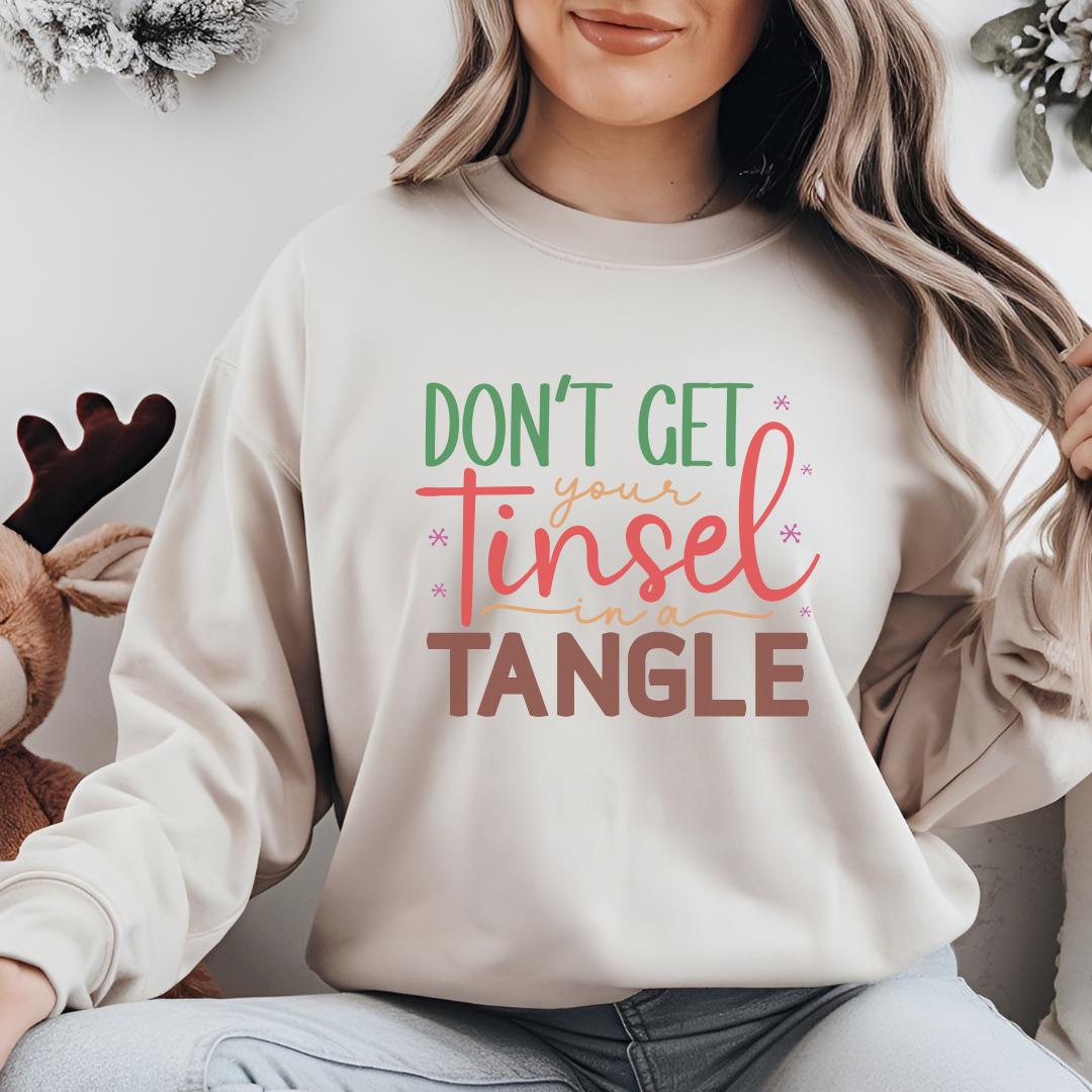 Don’t Get Your Tinsel in a Tangle Sweatshirt | Cozy Holiday Apparel | Perfect for Christmas Cheer