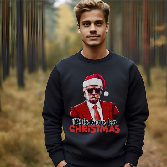 Unisex "I'll Be Home for Christmas" Trump Sweatshirt - Cozy Holiday Apparel for Supporters