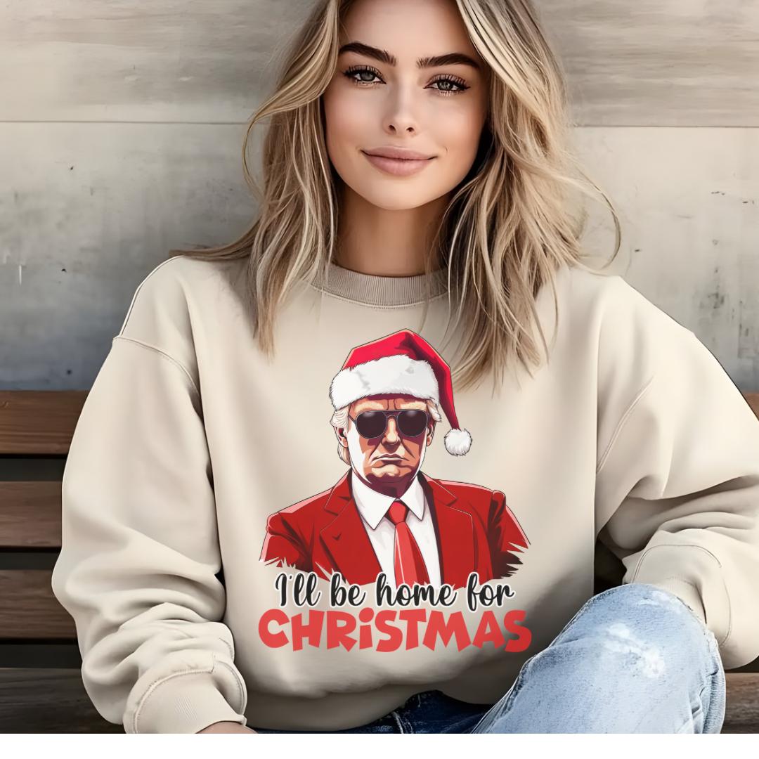 Unisex "I'll Be Home for Christmas" Trump Sweatshirt - Cozy Holiday Apparel for Supporters